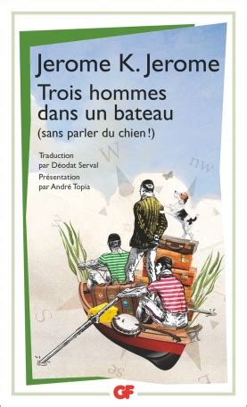 Trois Hommes Dans Un Bateau De Jerome K Jerome Editions Flammarion