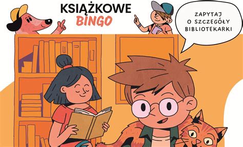 Ksi Kowe Bingo Pe Ne Czytelniczych Wyzwa Dla Dzieci I M Odzie Y Ju