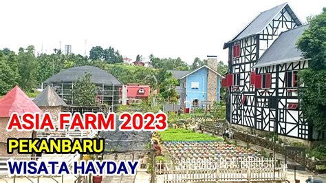 Review Asia Farm Pekanbaru Terbaru Tahun Wisata Hayday Terbaik