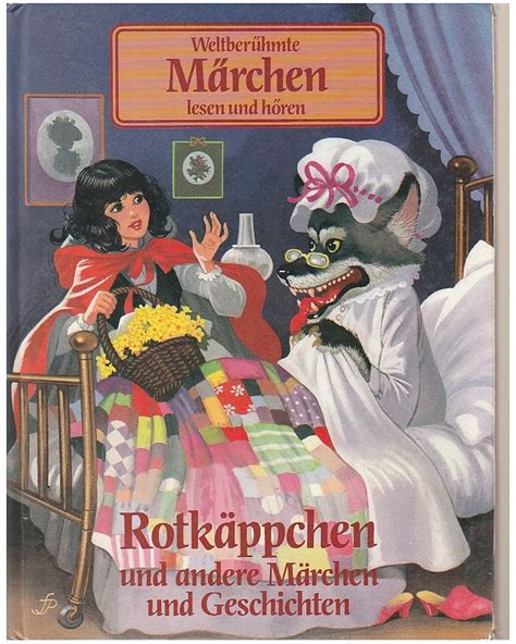 Weltberühmte Märchen Rotkäppchen und andere Märchen und Geschichten