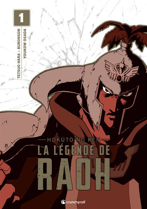 La L Gende De Raoh En Manga Chez Crunchyroll Breakforbuzz