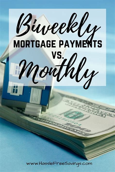 Why You Should Consider Making Biweekly Mortgage Payments Vs Monthly