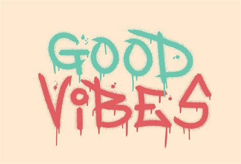 Good Vibes Inspirational Quote Urban Street Graffiti Style With Splash