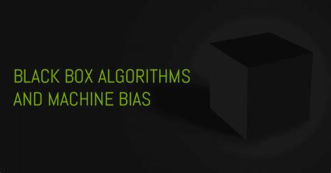 Black Box Algorithms and Machine Bias - MainWP WordPress Management