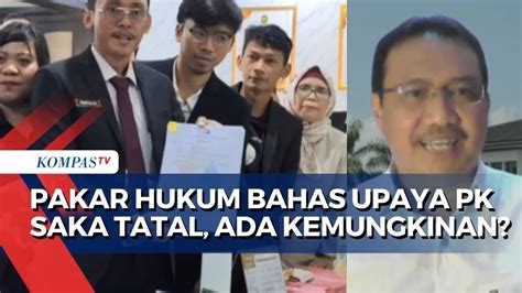 Kata Pakar Hukum Soal Upaya PK Saka Tatal Dan Terpidana Kasus Vina