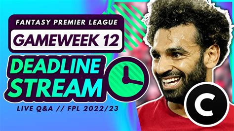 Fpl Gw Deadline Stream Live Transfers Team News And Q A