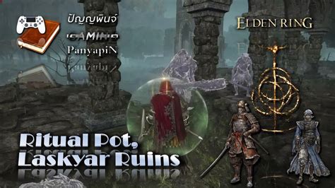 Ritual Pot Laskyar Ruins Elden Ring Youtube