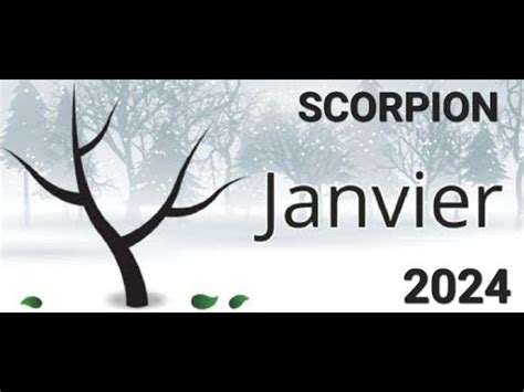 Scorpion Janvier Soyez Dans La Gratitude Tout Est Possible