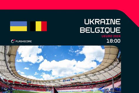 Revivez Ukraine Belgique Et Slovaquie Roumanie En Direct Sur