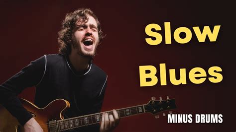 Slow Blues Minus Drums A 60 Bpm Backing Track YouTube