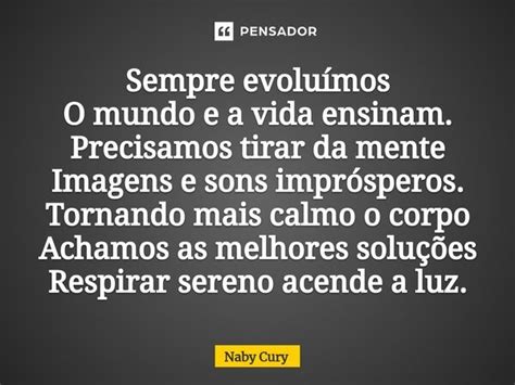 ⁠sempre Evoluímos O Mundo E A Vida Naby Cury Pensador