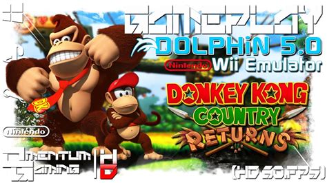 Donkey Kong Country Returns Dolphin Wii Emulator Gameplay Hd