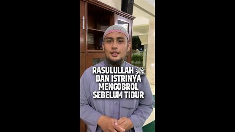 Rasulullah Dan Istrinya Mengobrol Sebelum Tidur Ustadz Gamal Mahesa