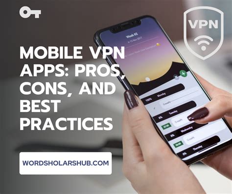 Mobile Vpn Apps Pros Cons And Best Practices