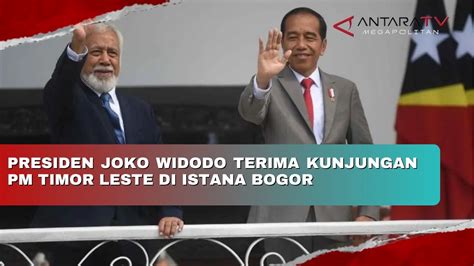 Presiden Jokowi Dan Pm Timor Leste Xanana Bertemu Bicarakan Empat Hal