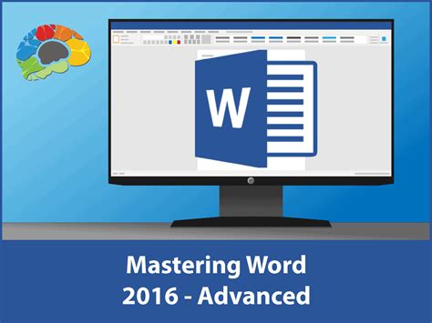 Mastering Word 2016 Advanced Bigger Brains