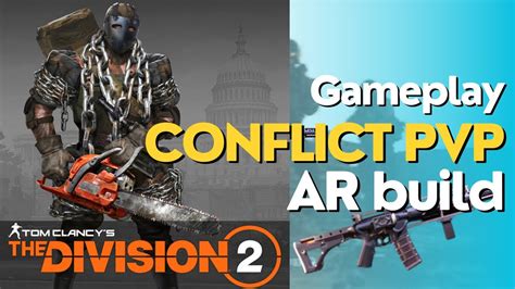 The Division 2 PvP Conflict Gameplay St Elmo S Engine AR Build