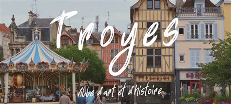 Visiter Troyes Et Son Bouchon De Champagne Les Incontournables