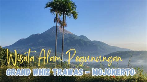 Wisata Alam Pegunungan Di Hotel Grand Whiz Trawas Mojokerto Youtube