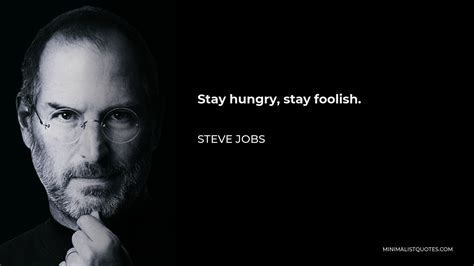 Steve Jobs Quotes Stay Hungry Stay Foolish