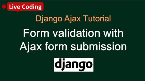 Django Ajax Tutorial Form Validation In Django With Ajax Form