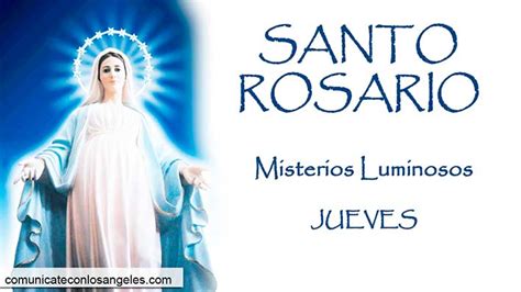 SANTO ROSARIO - Misterios Luminosos - Jueves - Comunicate con los Ángeles