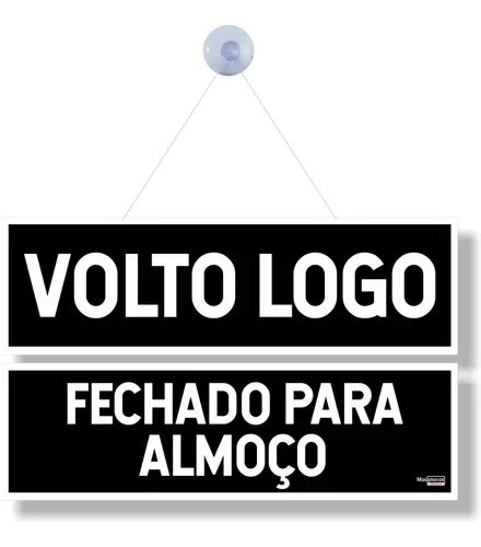 Placa Fechado Para Almo O E Volto Logo Preta Cm Parcelamento Sem Juros