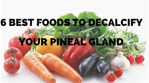 6 Best Foods To Decalcify Your Pineal Gland And Unlock Your Psychic Powers Youtube