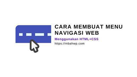 Cara Membuat Menu Navigasi Website Dengan Css