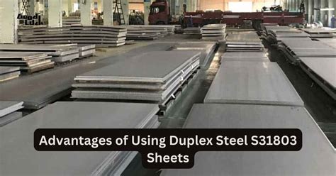 Advantages Of Using Duplex Steel S Sheets