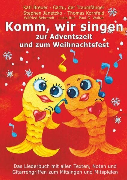 Komm Wir Singen Zur Adventszeit Und Zum Weihnachtsfest Taschenbuch