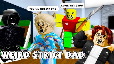 RETURN OF WEIRD STRICT DAD Roblox Brookhaven RP Funny Moments