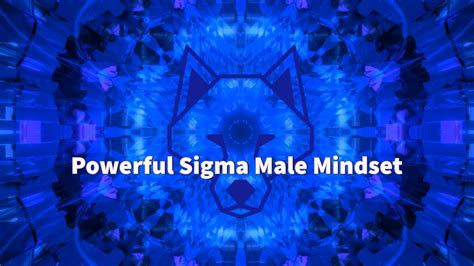 Powerful Sigma Male Mindset Youtube