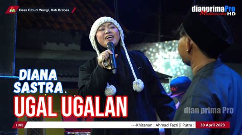 UGAL UGALAN DIANA SASTRA LIVE MUSIC OFFICIAL DIAN PRIMA YouTube