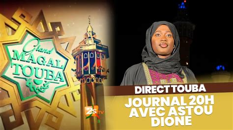 Direct Touba Suivez Le Journal H Avec Astou Dione Ven