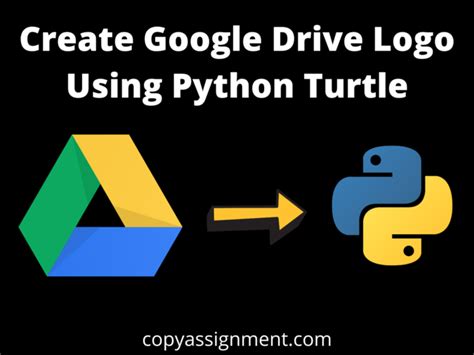 Draw Google Drive Logo Using Python - CopyAssignment