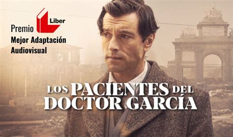 La Serie Los Pacientes Del Doctor Garc A Y El Suplemento La Lectura