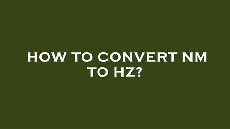 How To Convert Nm To Hz YouTube