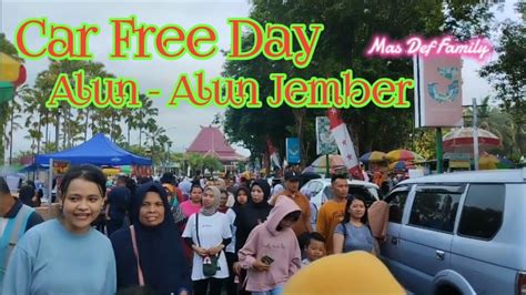 Car Free Day JemberJember Kueren Kulinerjember YouTube