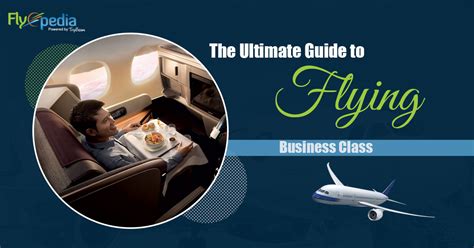 The Ultimate Guide To Flying Business Class