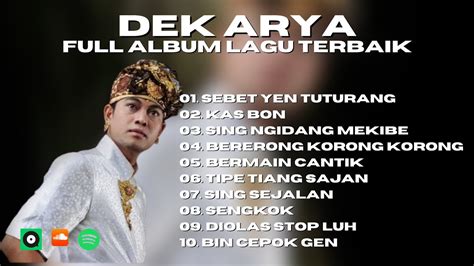 DEK ARYA KUMPULAN LAGU BALI TERBAIK DEK ARYA BALI MUSIK UPDATE