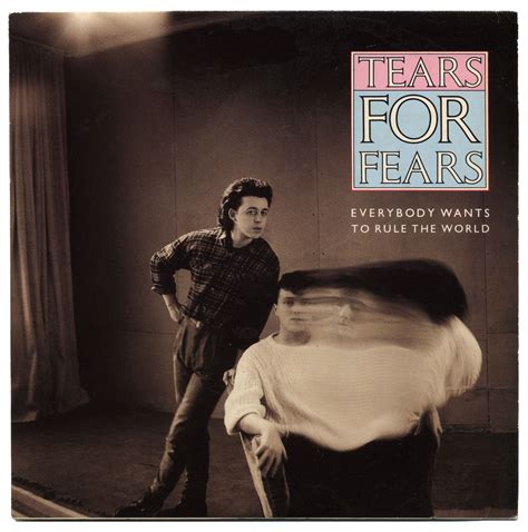 Tears For Fears Everybody Wants To Rule The World Covers