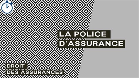 La Police D Assurance [droit Des Assurances] Youtube