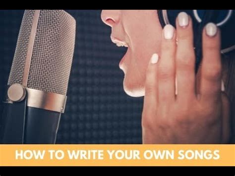 How To Write Your Own Songs Youtube