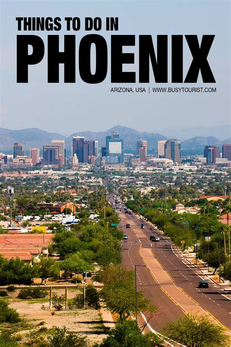 Traveling To Phoenix AZ And Wondering What To Do Over There This