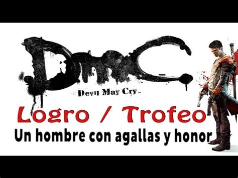 DmC Devil May Cry Logro Trofeo Un Hombre Con Agallas Y Honor A