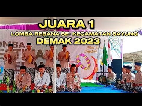 Juara 1 Lomba Rebana Se Kecamatan Sayung Demak 2023 YouTube