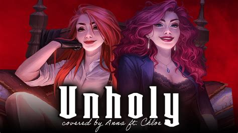 Unholy - Annapantsu & Chloe Breez: Song Lyrics, Music Videos & Concerts