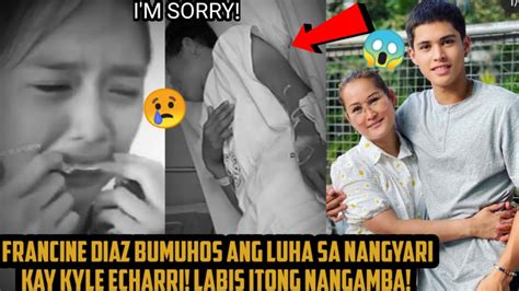 Francine Diaz Bumuhos Ang Luha Nang Makita Ang Nangyari Kay Kyle