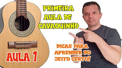 Primeira Aula De Cavaquinho Para Iniciantes Do Zero Video Aula De